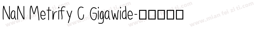 NaN Metrify C Gigawide字体转换